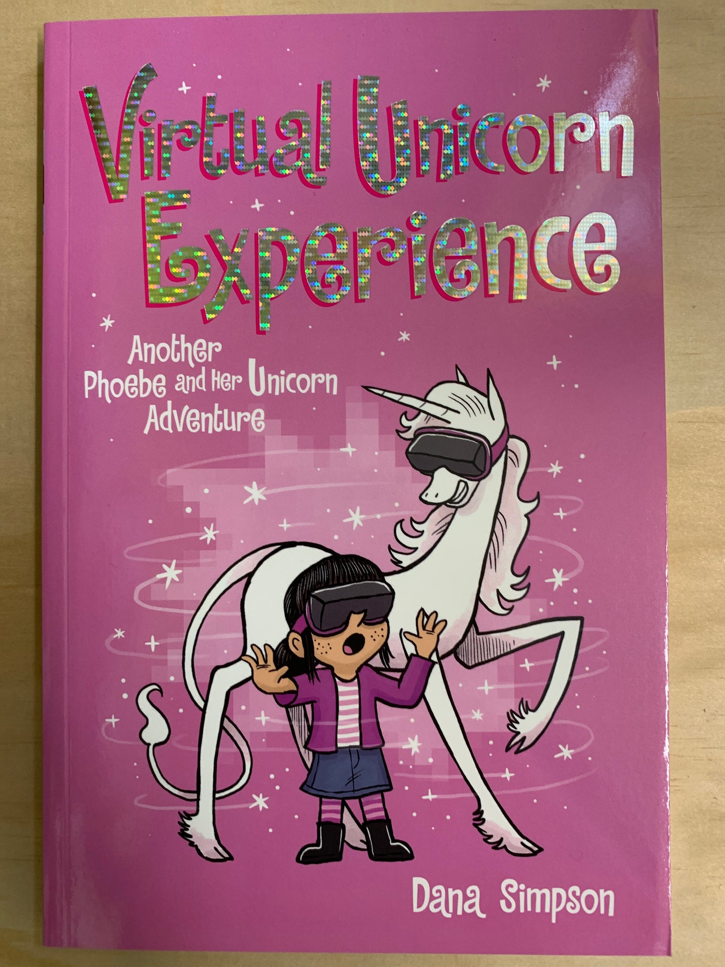 Virtual Unicorn Experience (Phoebe and her Unicorn #12)